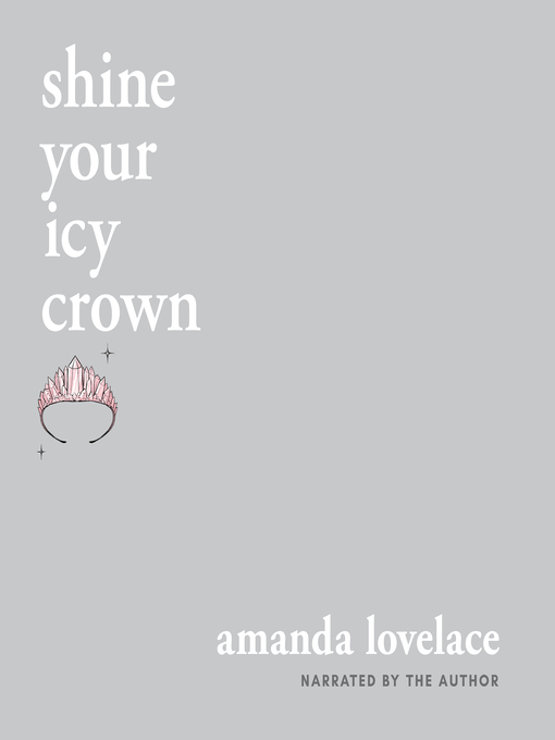 Title details for Shine Your Icy Crown by Amanda Lovelace - Available